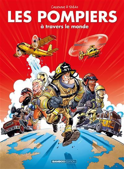 Les pompiers : à travers le monde -  Stédo
