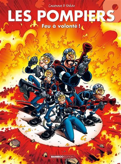 Les Pompiers Feu à volonté