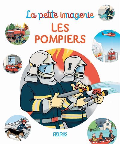 Les pompiers - Sylvie Michelet