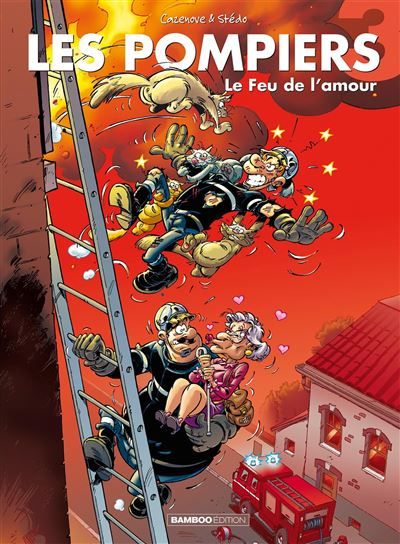 Les Pompiers - tome 03 Le feu de l'amour