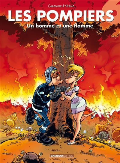 Les Pompiers Un homme et une flamme