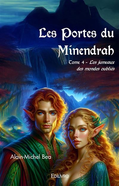 Les Portes du Minendrah - Tome 4 Les Jumeaux des Mondes Oubliés