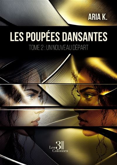 Les poupées dansantes - Tome 2 Un nouveau départ