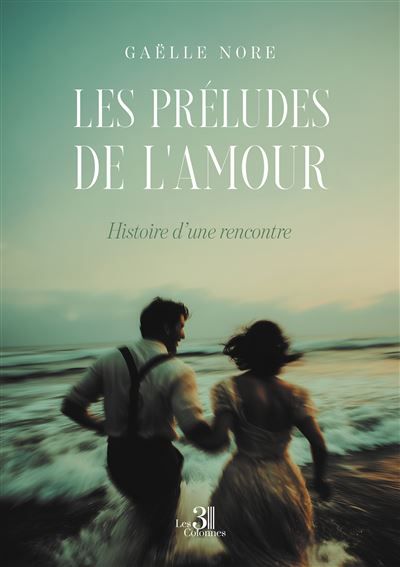 Les préludes de l'amour Histoire d'une rencontre