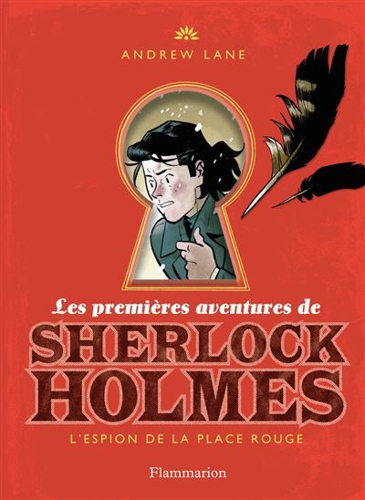 Les premières aventures de Sherlock Holmes L'Espion de la place Rouge