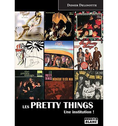 Les pretty things Une institution !