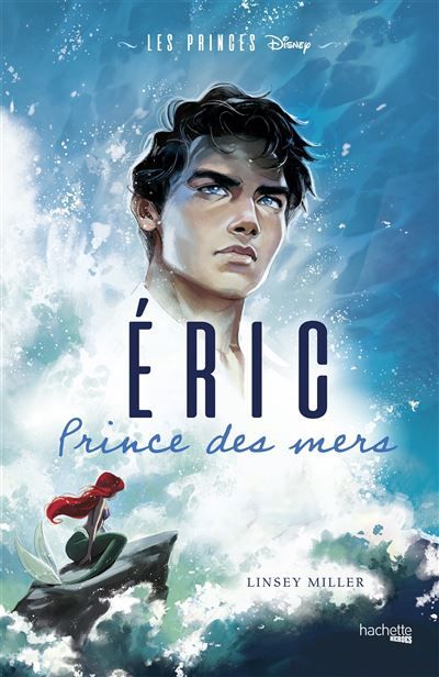 Les Princes Disney - Eric Prince des mers