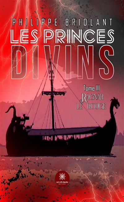 Les princes divins Tome III : Ragnar le rouge
