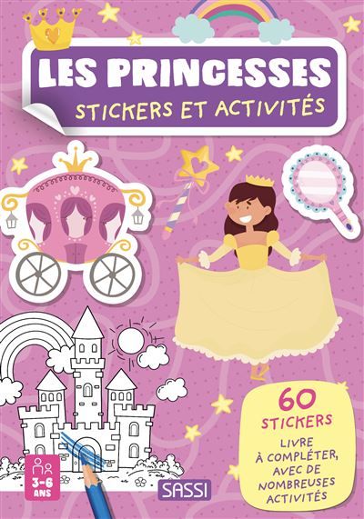 Les princesses - Stickers et activités 60 stickers et activites