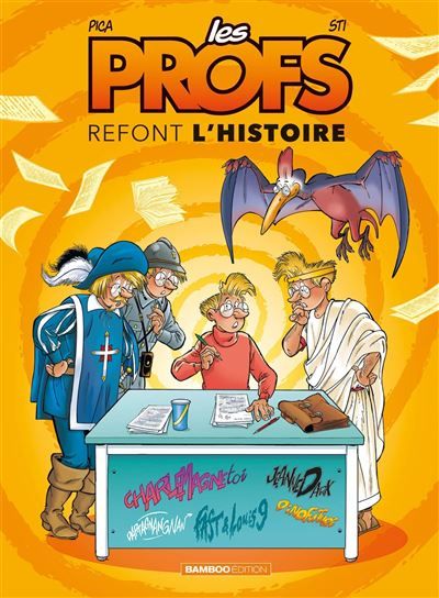 Les Profs : Refont l'histoire - tome 02 -  Pica