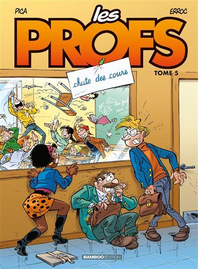 Les Profs - tome 05 Chutes des cours