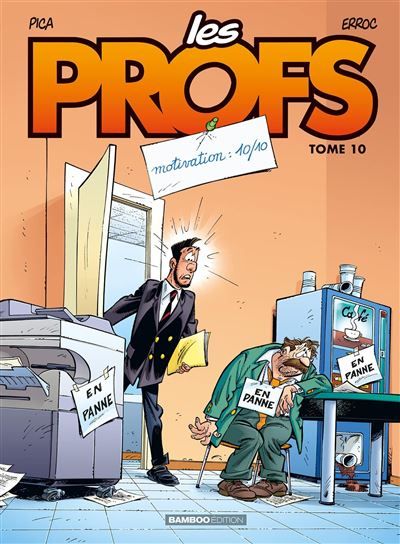 Les Profs - tome 10 Motivation : 10/10