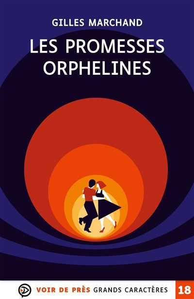 Les promesses orphelines Grands caractères, édition accessible pour les malvoyants