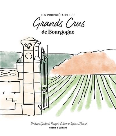 Les propriétaires de Grands Crus de Bourgogne