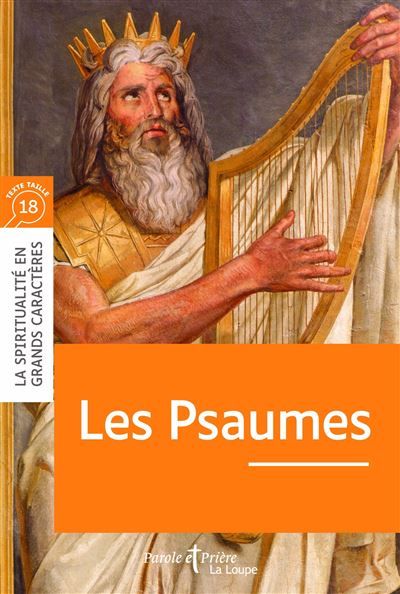 Les Psaumes Edition en gros caractères