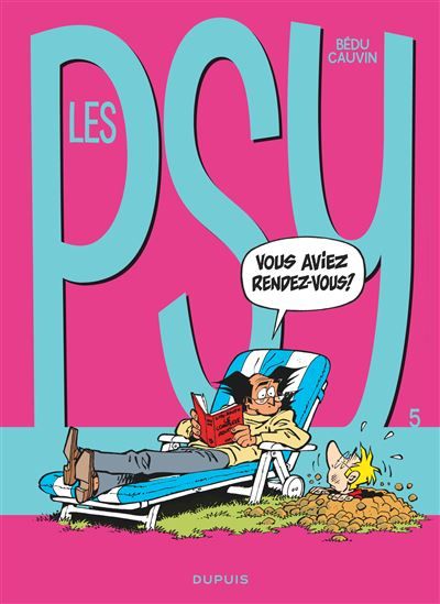 Les Psy - Tome 5 - Vous aviez rendez-vous ?
