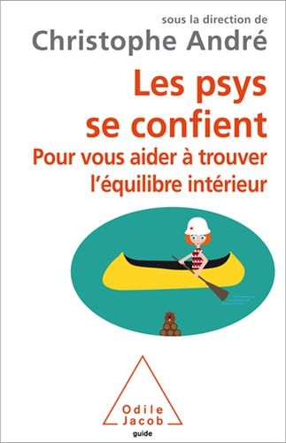 Les psys se confient Pour vous aider à trouver l’équilibre intérieur