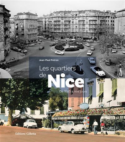 Les quartiers de Nice de 1855 à nos jours De 1865 à nos jours