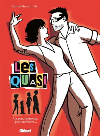 Les Quasi - Tome 01 Un peu, beaucoup, passionnément