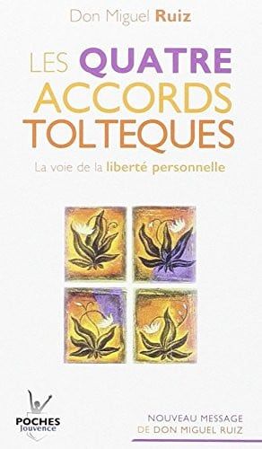 Couverture de Les quatre accords toltèques : La voie de la liberté personnelle The Four Agreements: A Practical Guide…