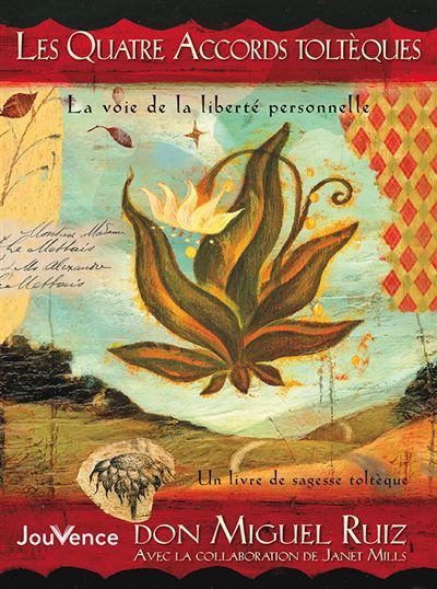 Les quatre accords toltèques La voie de la liberté personnelle