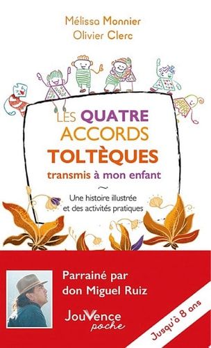 Les Quatre Accords toltèques transmis à mon enfant