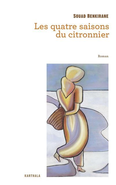 Les quatre saisons du citronnier. Roman