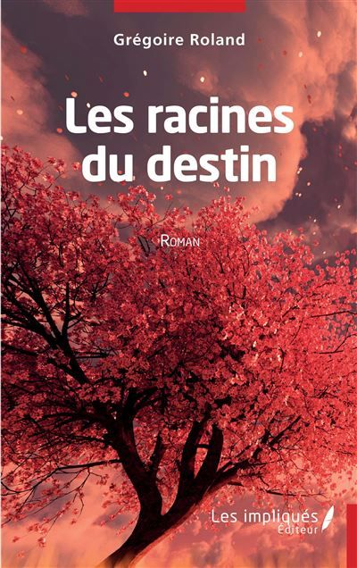 Les racines du destin Roman