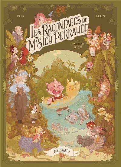 Les racontages de M'sieu Perrault - Tome 4 - Cahiers d'été - Stéphanie Leon