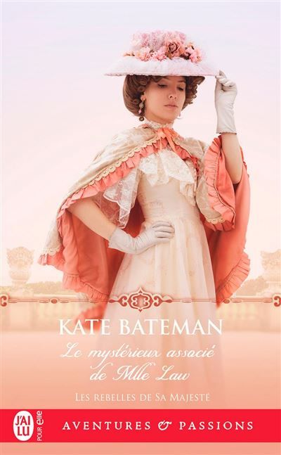 Couverture de Les rebelles de Sa Majesté (Tome 2) - Le mystérieux associé de Mlle Law par K.C. Bateman