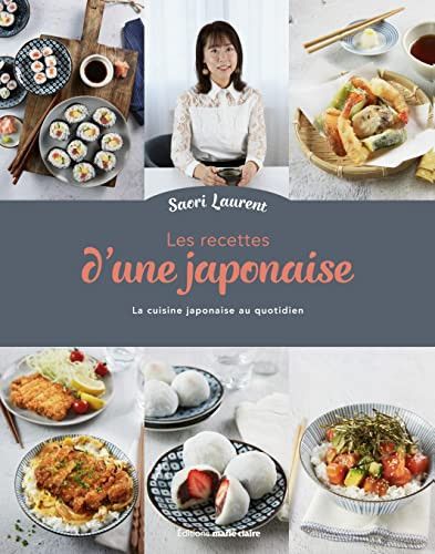 Couverture de Les recettes d'une japonaise La cuisine japonaise au quotidien par Saori Laurent