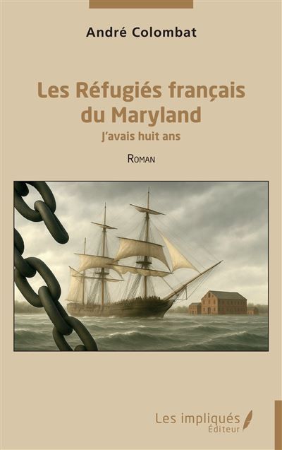 Les Réfugiés français du Maryland J’avais huit ans