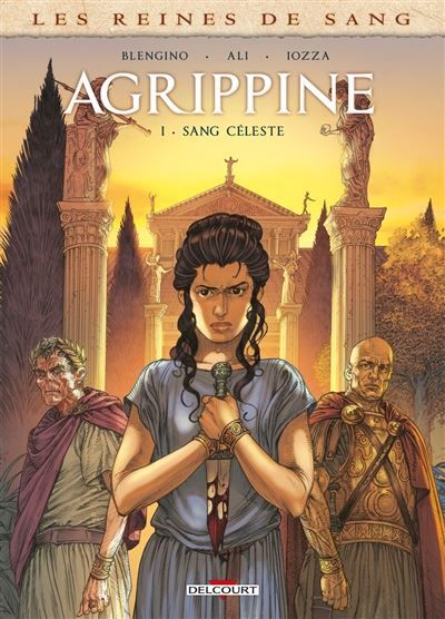 Les Reines de sang - Agrippine T01 Sang céleste