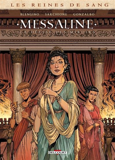 Les Reines de sang - Messaline La Déesse des miroirs