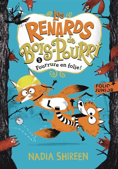 Les renards de Bois-Pourri Fourrure en folie !