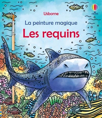 Les requins - La peinture magique - Dès 5 ans