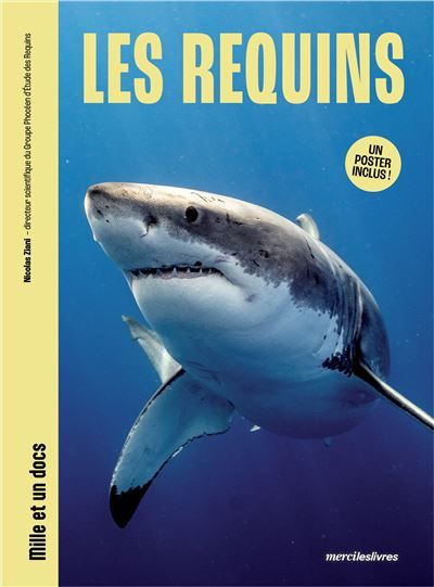 Les requins - Mille et un docs Inclus : un poster recto verso !