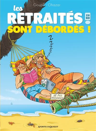 Les Retraités en BD - Tome 04 Les retraités sont débordés !
