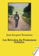 Couverture de Les Rêveries du Promeneur Solitaire par Jean-Jacques Rousseau