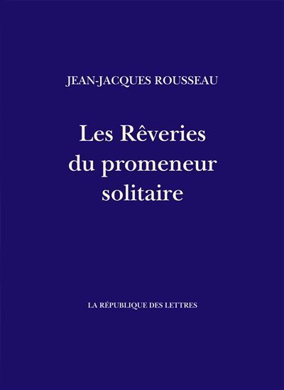 Les Rêveries du promeneur solitaire