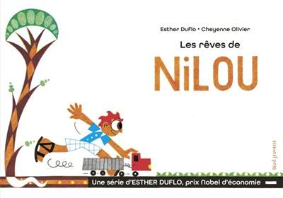 Les Rêves de Nilou La pauvreté expliquée par Esther Duflo