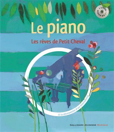 Les rêves de Petit Cheval À la découverte du piano