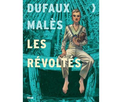 Les Révoltés - Intégrale Tomes 01 à 03 L'intégrale