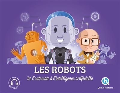 Les robots De l'automate à l'intelligence artificielle