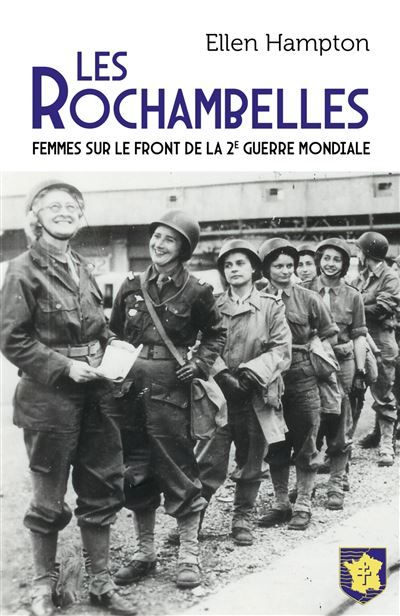 Les Rochambelles Femmes sur le front de la 2e guerre mondiale