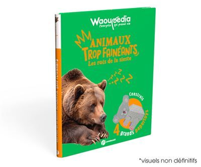 Les rois de la sieste, animaux trop fainéants - Waoupédia dès 6 ans L'encyclo qui prend vie avec les animaux rois de la sieste !