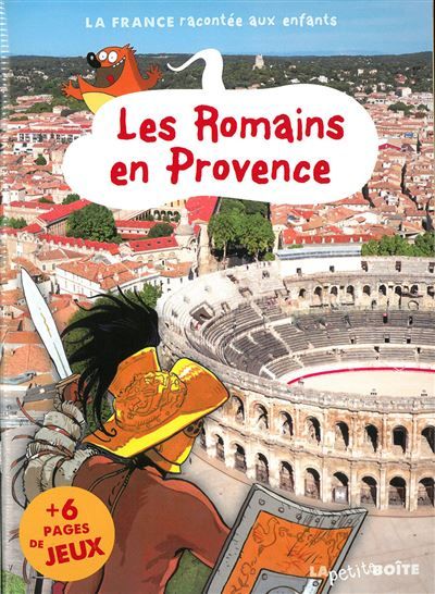 Les romains en provence la france racontee aux enfants