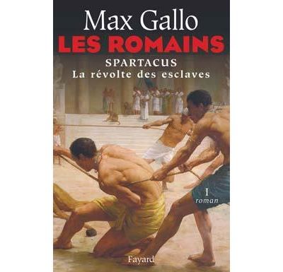 Les Romains Spartacus, la révolte des esclaves
