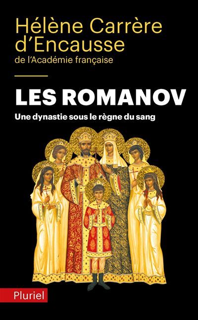 Les Romanov Une dynastie sous le règne du sang