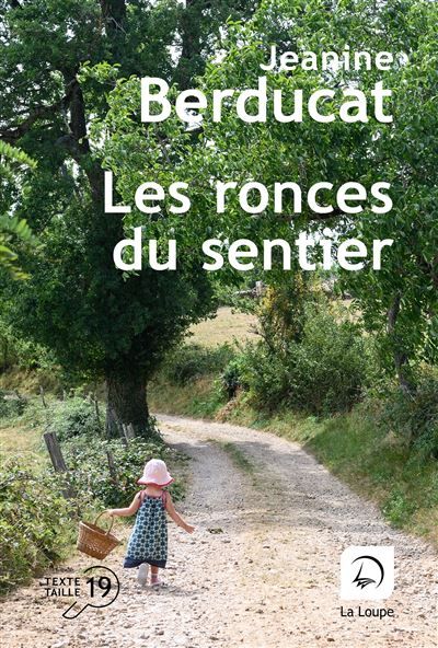Les ronces du sentier Edition en gros caractères